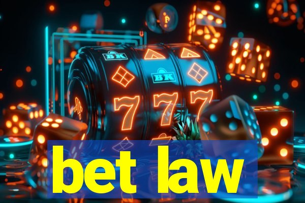 bet law